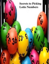 Secrets to Picking Lotto Numbers