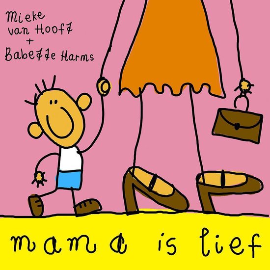 Cover van het boek 'Mama is lief' van Mieke van Hooft