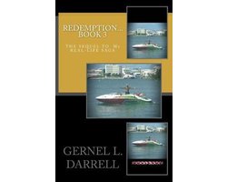 Redemption, the Sequal to My Real-Life Saga... Book 3- Redemption 3