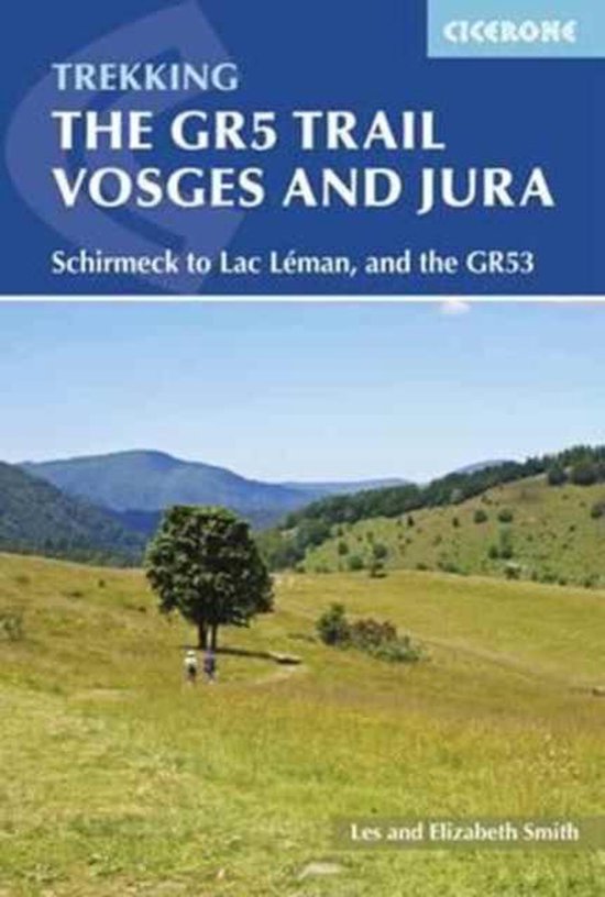 ISBN GR5 Trail - Vosges and Jura: Schirmeck to Lac Leman, and the GR53 (International Trekking), Voyage, Anglais, 208 pages