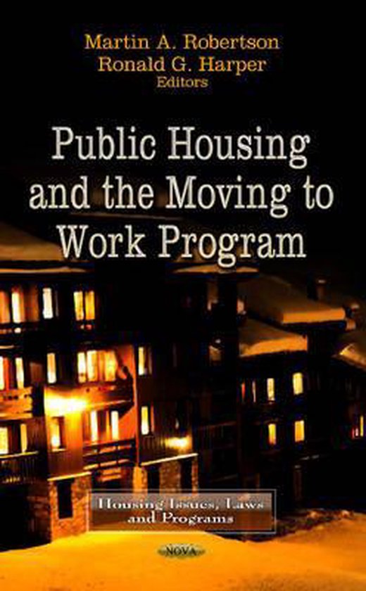 Public Housing & the Moving to Work Program, Martin A. Robertson