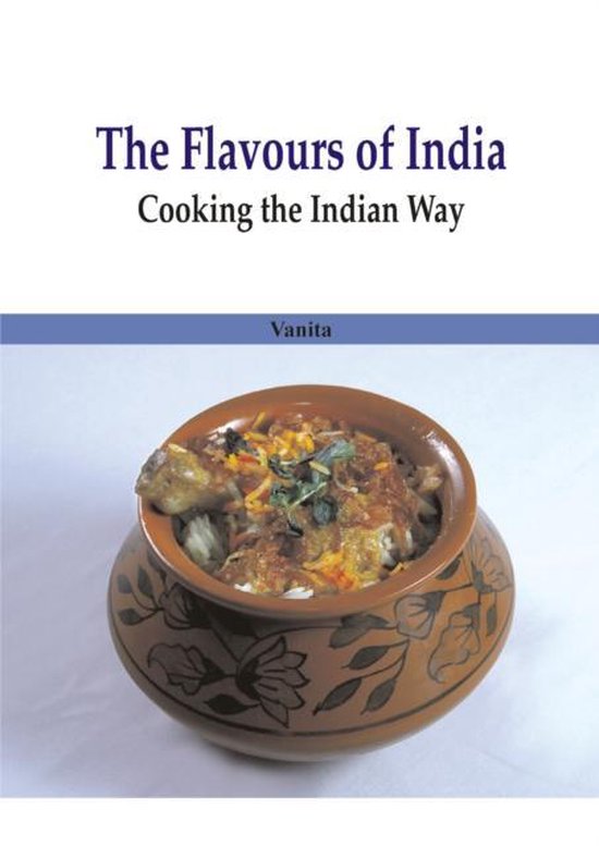 The Flavours of India Cooking the Indian Way (ebook), Vanita Vij
