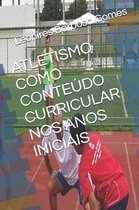 Atletismo Como Conte do Curricular Nos Anos Iniciais