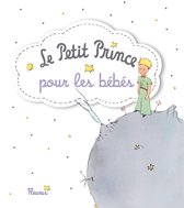Le Petit Prince pour les bébés - Le Petit Prince pour les bébés