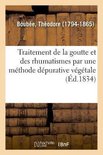 M�moire Sur Le Traitement de la Goutte Et Des Rhumatismes Aigus Et Chroniques