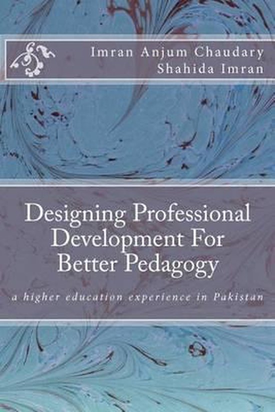Designing Professional Development for Better Pedagogy