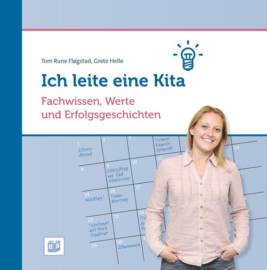 Ich leite eine Kita: Fachwissen, Werte und Erfolgsgeschichte ... - cover