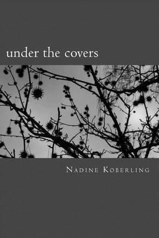 under the covers, Nadine Koberling 9781517483258 Boeken