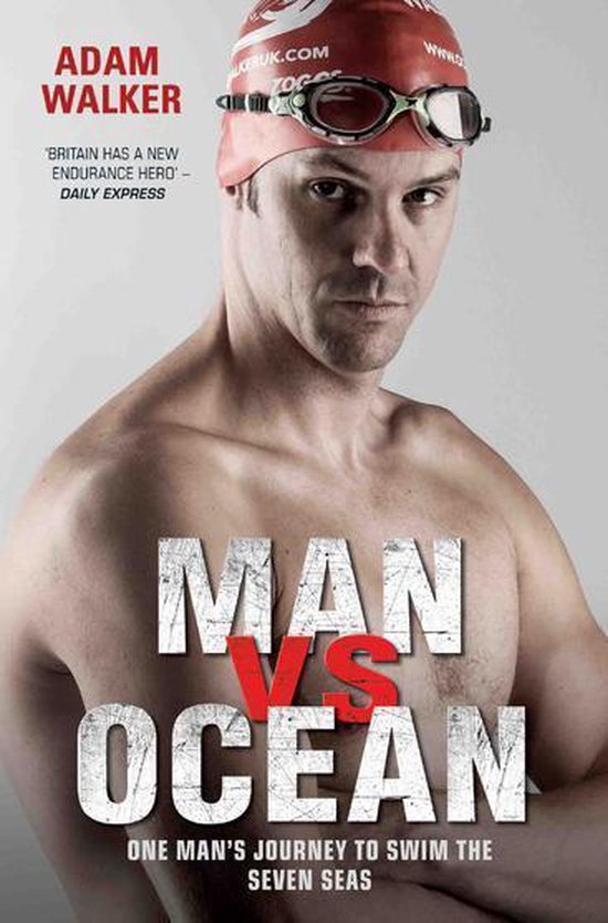 Man vs Ocean - One Man's Journey to Swim The World's Toughes ... - cover