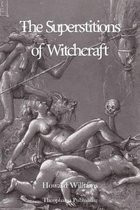 The Superstitions of Witchcraft