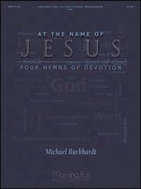 At the Name of Jesus: Four Hymns of Devotion