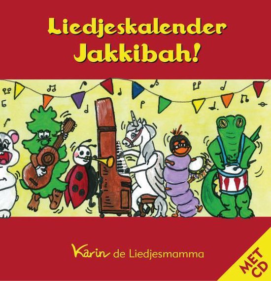 Cover van het boek 'Liedjeskalender jakkibah + cd' van Karin de Liedjesmamma