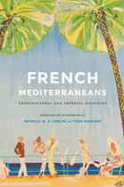 France Overseas: Studies in Empire and Decolonization - French Mediterraneans