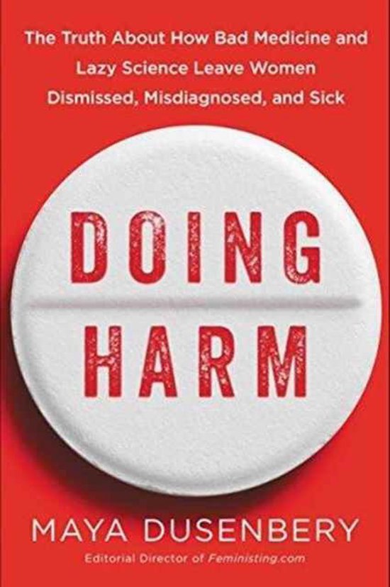 Livre 'Doing Harm' avec le texte 'The Truth About How Bad Medicine and Lazy Science Leave Women Dismissed, Misdiagnosed, and Sick' et 'Doing Harm'.