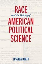 American Governance: Politics, Policy, and Public Law - Race and the Making of American Political Science