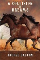 A Collision of Dreams