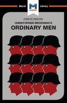 The Macat Library - An Analysis of Christopher R. Browning's Ordinary Men