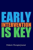 Early Intervention Is Key Pediatric Therapist Journal