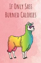 If Only Sass Burned Calories