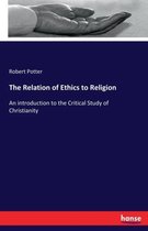 The Relation of Ethics to Religion