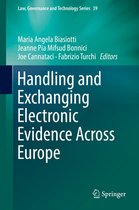 Law, Governance and Technology Series 39 - Handling and Exchanging Electronic Evidence Across Europe