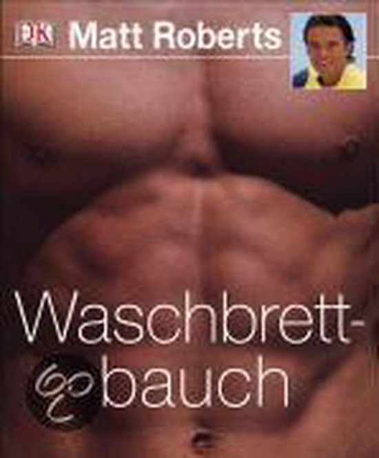 Boekomslag met een afgetraind bovenlichaam en de tekst 'Waschbrettbauch' en 'Matt Roberts'.