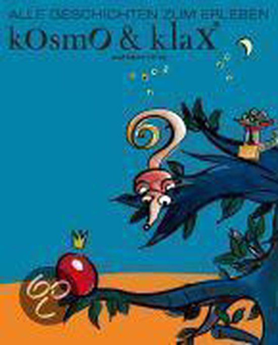 Kosmo & Klax - Alle Geschichten zum Erleben - cover