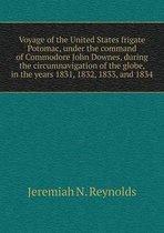 Voyage of the United States frigate Potomac, under the command of Commodore John Downes, during the circumnavigation of the globe, in the years 1831, 1832, 1833, and 1834