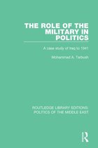 Routledge Library Editions: Politics of the Middle East - The Role of the Military in Politics