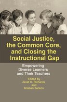 Social Justice, the Common Core, and Closing the Instructional Gap