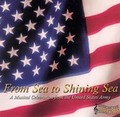 From Sea to Shining Sea: A Musical Celebration from the United States Army