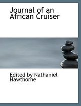 Journal of an African Cruiser