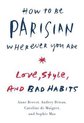 How To Be Parisian Wherever You Are
