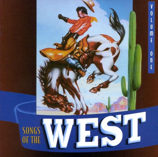 Songs Of The West Vol. 1: Cowboy Classics