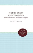 Published by the Omohundro Institute of Early American History and Culture and the University of North Carolina Press - Gentlemen Freeholders