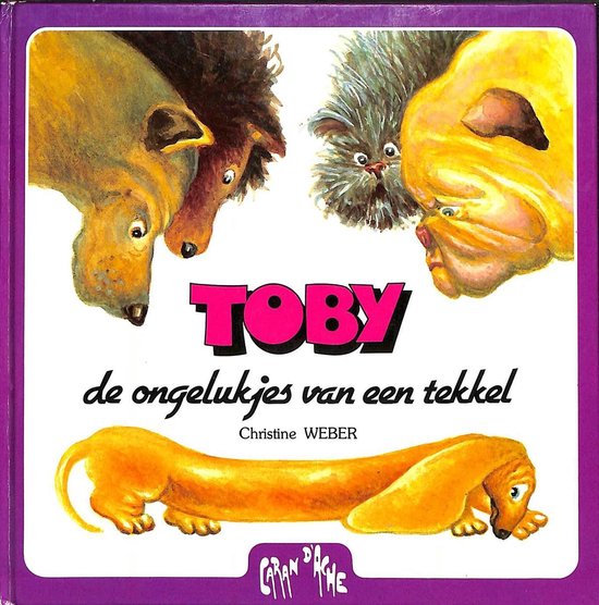 Toby de ongelukjes van een tekkel Christine Weber