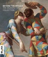 Beyond the Medici: The Haukohl Family Collection