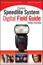 Digital Field Guide - Canon Speedlite System Digital Field Guide