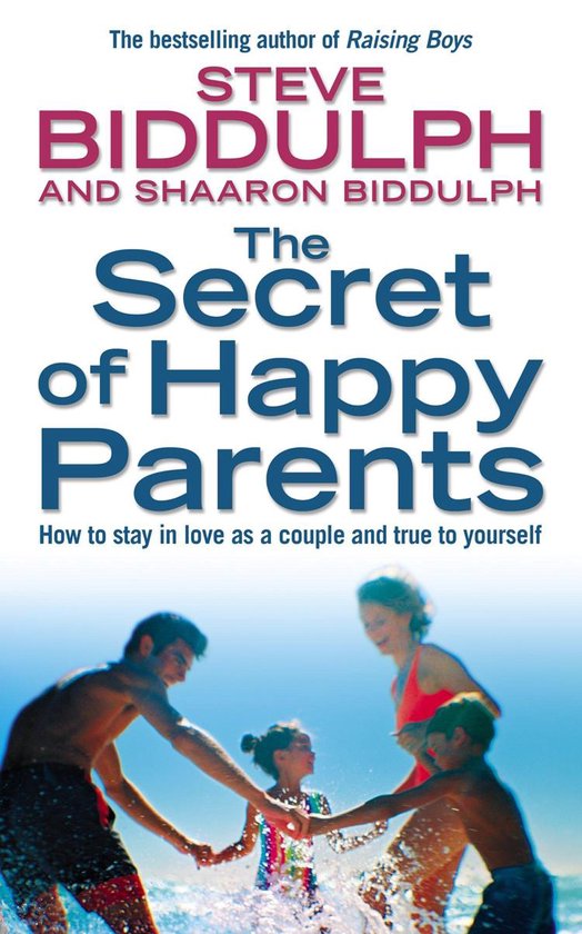 The Secret of Happy Parents: How to Stay in Love as a Couple ... - cover