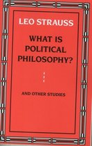 What Is Political Philosophy? & Other Studies