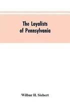 The Loyalists of Pennsylvania