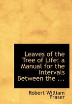 Leaves of the Tree of Life