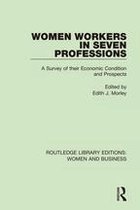 Routledge Library Editions: Women and Business - Women Workers in Seven Professions