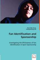 Fan Identification and Sponsorship - Investigating the Effctiveness of Fan Identification in Sport Sponsorship
