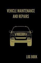 Vehicle Maintenance and Repairs Log Book