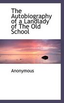 The Autobiography of a Landlady of the Old School