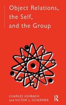 The International Library of Group Psychotherapy and Group Process- Object Relations, The Self and the Group