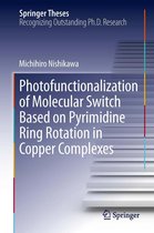 Springer Theses - Photofunctionalization of Molecular Switch Based on Pyrimidine Ring Rotation in Copper Complexes