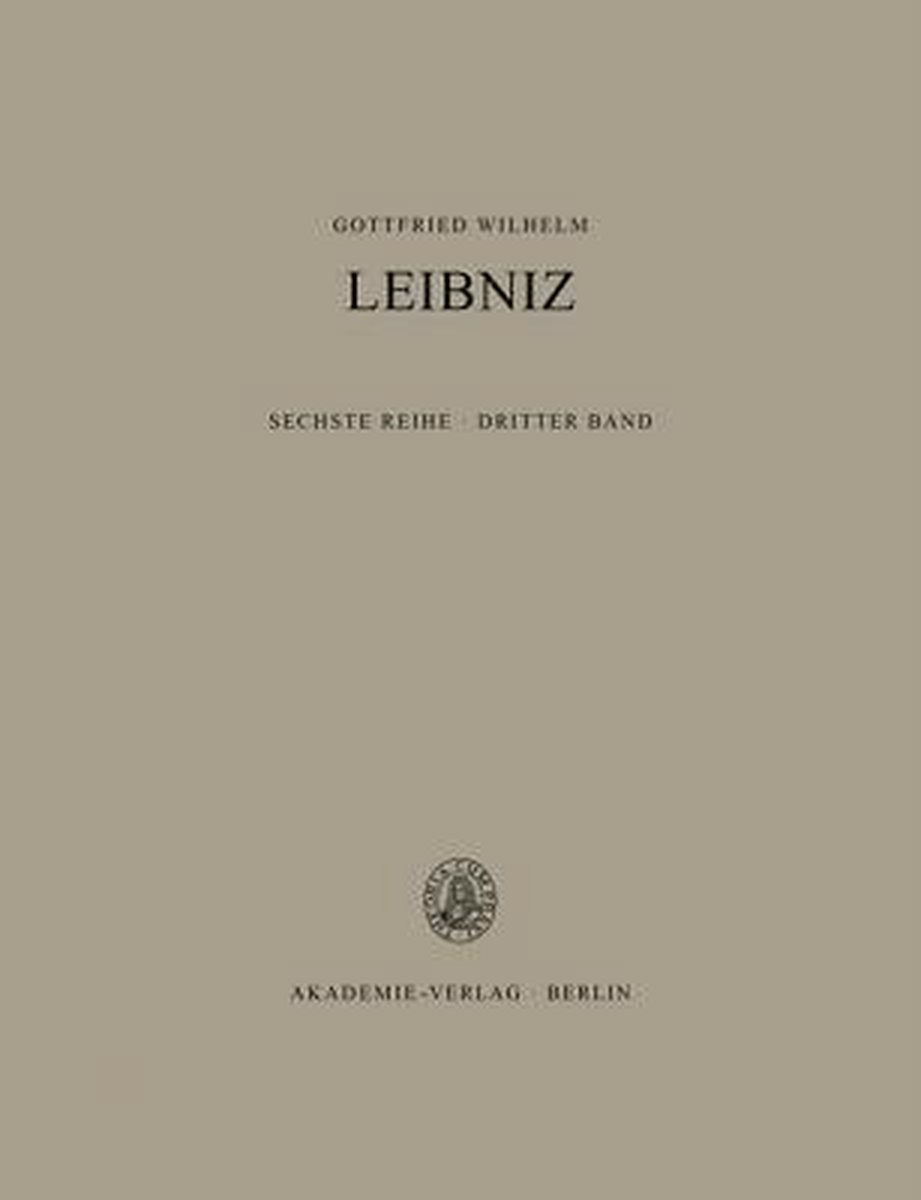 Saemtliche Schriften Und Briefe - Gottfried Wilhelm Leibniz