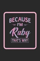 Because I'm Ruby That's Why